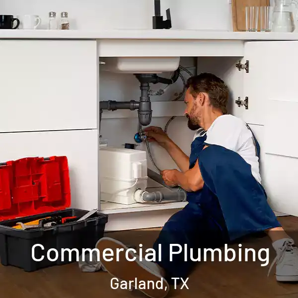  Commercial Plumbing Garland, TX