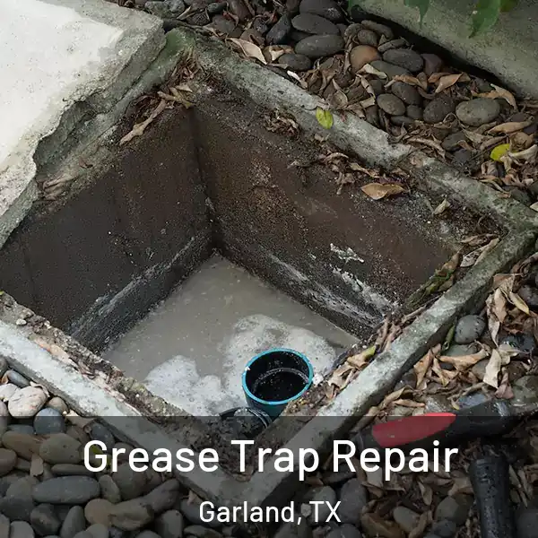  Grease Trap Repair Garland, TX