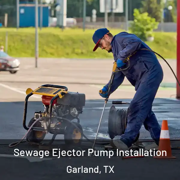  Sewage Ejector Pump Installation Garland, TX