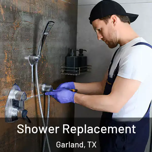  Shower Replacement Garland, TX