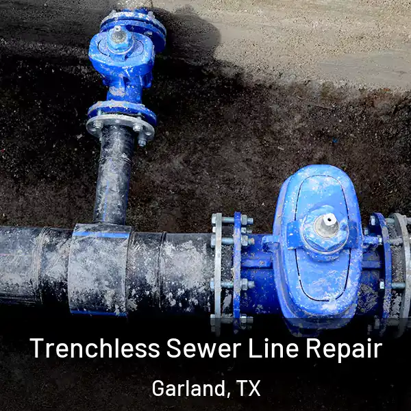  Trenchless Sewer Line Repair Garland, TX